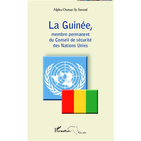 La Guinée, membre permanent du Conseil de sécurité des Nations Unies