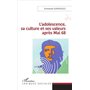 L'adolescence, sa culture et ses valeurs après 1968