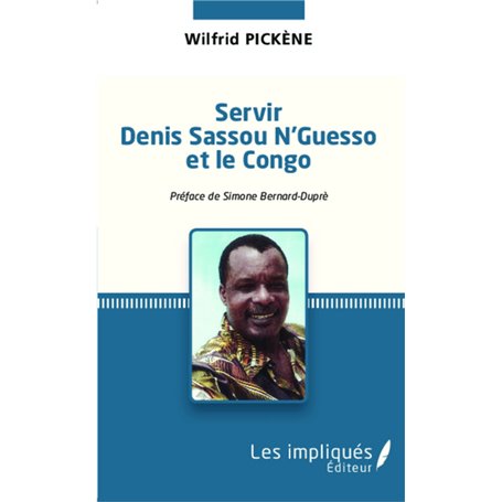 Servir Denis Sassou N'Guesso et le Congo