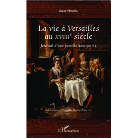 La vie à Versailles au XVIIIe siècle