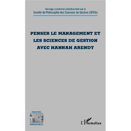 Penser le management et les sciences de gestion avec Hannah Arendt