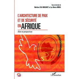 L'architecture de paix et de sécurité en Afrique