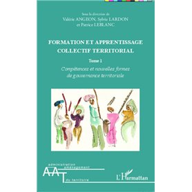 Formation et apprentissage collectif territorial (Tome 1)