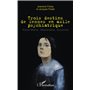 Trois destins de femmes en asile psychiatrique