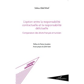 L'option entre la responsabilité contractuelle et la responsabilité délictuelle