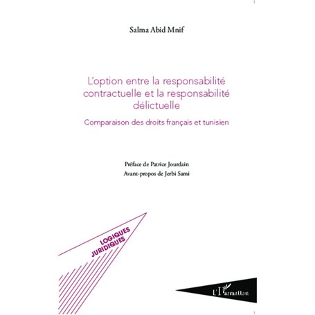 L'option entre la responsabilité contractuelle et la responsabilité délictuelle