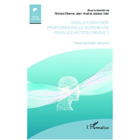 Quelle formation professionnelle supérieure pour les arts du cirque ?