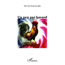 Un peu par hasard