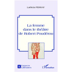 La femme dans le théâtre de Robert Poudérou