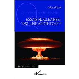 Essais nucléaires : 1961, une apothéose ?