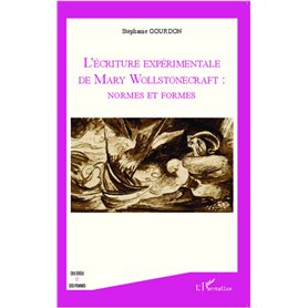 L'écriture expérimentale de Mary Wollstonecraft : normes et formes