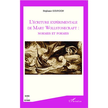 L'écriture expérimentale de Mary Wollstonecraft : normes et formes