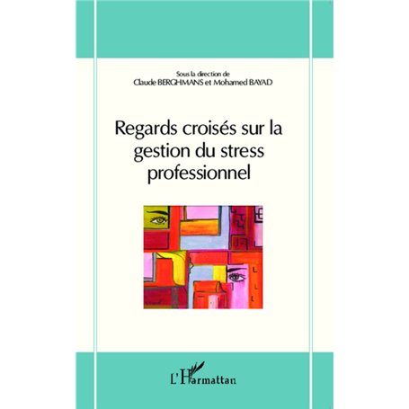 Regards croisés sur la gestion du stress professionnel