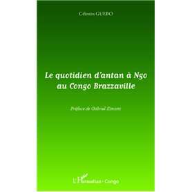 Le quotidien d'antan à Ngo au Congo-Brazzaville