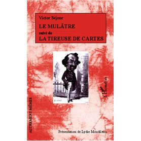 Le Mulâtre suivi de La Tireuse de cartes