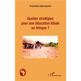 Quelles stratégies pour une éducation idéale en Afrique ?