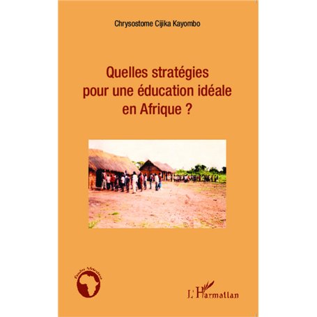 Quelles stratégies pour une éducation idéale en Afrique ?