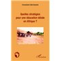 Quelles stratégies pour une éducation idéale en Afrique ?