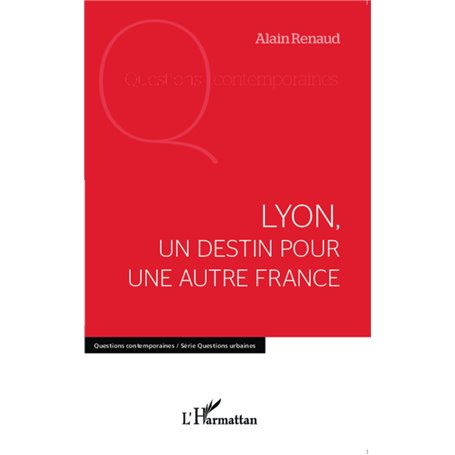 Lyon, un destin pour une autre France