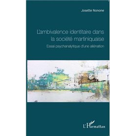 L'ambivalence identitaire dans la société martiniquaise