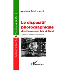 Le dispositif photographique chez Maupassant, Zola et Céard