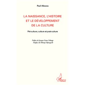 La naissance, l'histoire et le développement de la culture