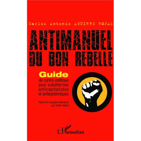 Antimanuel du bon rebelle