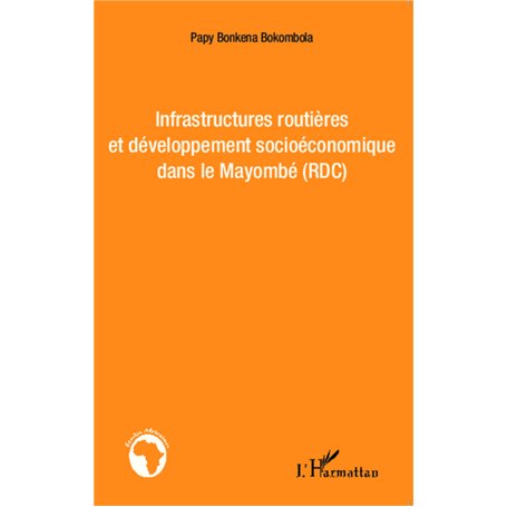 Infrastructures routières et développement socioéconomique dans le Mayombé (RDC)