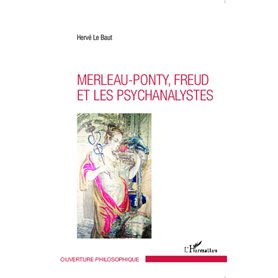 Merleau-Ponty - Freud et les psychanalystes