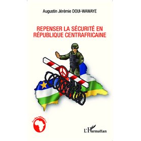 Repenser la sécurité en République centrafricaine