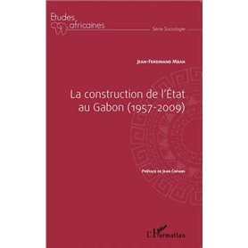 La construction de l'État au Gabon (1957-2009)