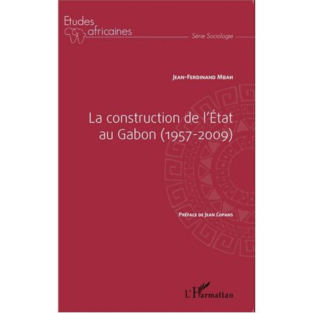 La construction de l'État au Gabon (1957-2009)