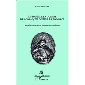 Histoire de la Guerre des Cosaques contre la Pologne
