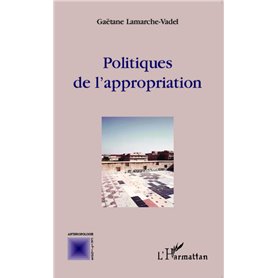 Politiques de l'appropriation