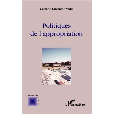 Politiques de l'appropriation