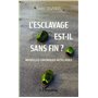 L'esclavage est-il sans fin ?