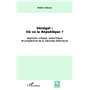 Sénégal : où va la République ?