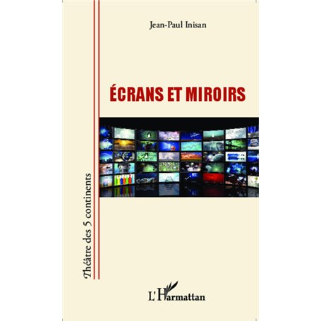 Ecrans et miroirs