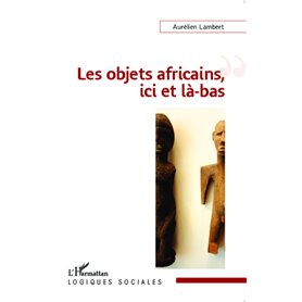 Les objets africains, ici et là-bas