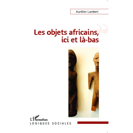 Les objets africains, ici et là-bas