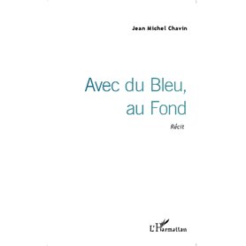 Avec du Bleu, au Fond