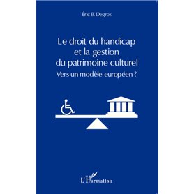 Le droit du handicap et la gestion du patrimoine culturel