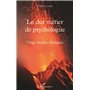 Le dur métier de psychologue