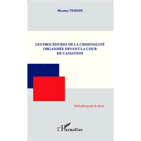 Les procédures de la criminalité organisée devant la cour de cassation