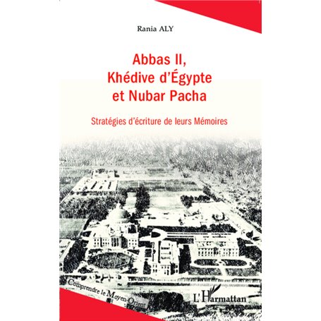 Abbas II, Khédive d'Egypte et Nubar Pacha