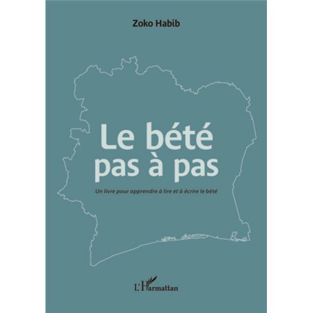 Le bété pas à pas