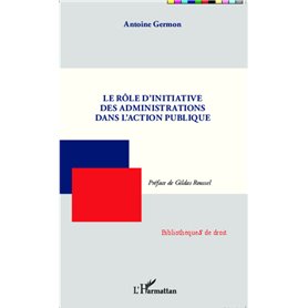 Le rôle d'initiative des administrations dans l'action publique