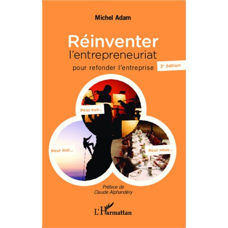 Réinventer l'entrepreneuriat pour refonder l'entreprise