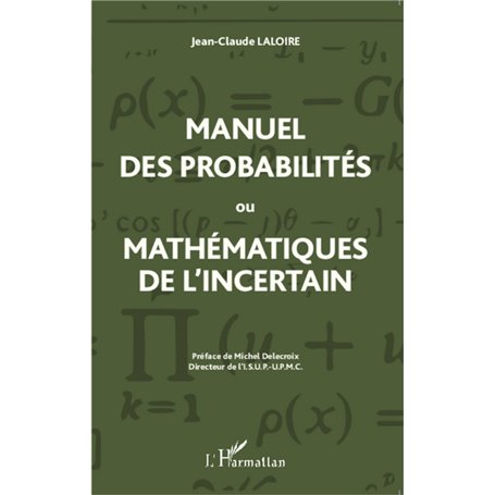 Manuel des probabilités ou Mathématiques de l'incertain