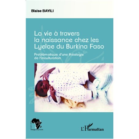 La vie à travers la naissance chez les Lyelae du Burkina Faso